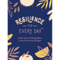 Resilience for Every Day: Simple Tips and Inspiring Quotes to Help You Find Inner Strength - Hardcover