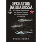 Operation Barbarossa: the Complete Organisational and Statistical Analysis, and Military Simulation Volume IIB - Paperback