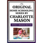 The Original Home Schooling Series by Charlotte Mason - Hardcover