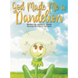 God Made Me a Dandelion - Hardcover