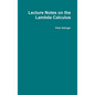 Lecture Notes on the Lambda Calculus - Hardcover