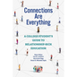 Connections Are Everything: A College Student's Guide to Relationship-Rich Education - Paperback