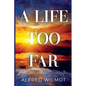 A Life Too Far - Paperback
