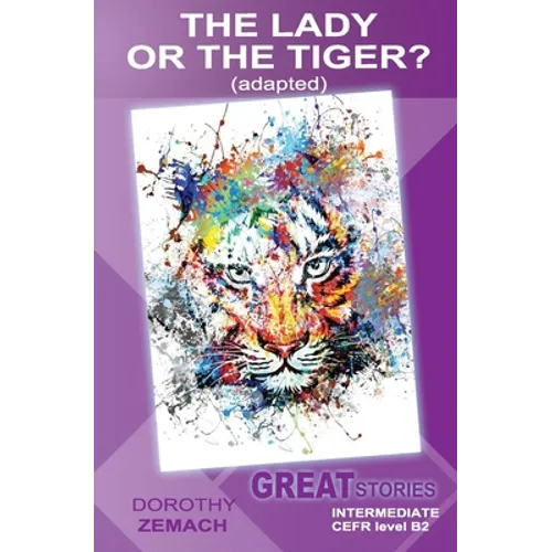 The Lady or the Tiger? (adapted): Great Stories: Intermediate - Paperback