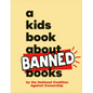 A Kids Book about Banned Books - Hardcover