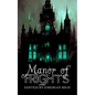 Manor of Frights - Paperback
