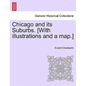 Chicago and Its Suburbs. [With Illustrations and a Map.] - Paperback