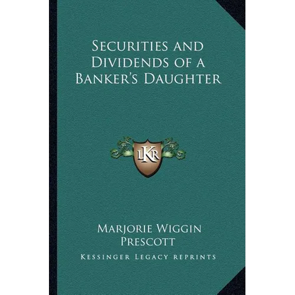 Securities and Dividends of a Banker's Daughter - Paperback
