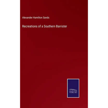 Recreations of a Southern Barrister - Hardcover