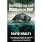 The House That Went Down with the Ship - Paperback