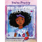 You're Pretty for a Black Girl - Hardcover