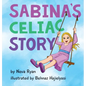 Sabina's Celiac Story - Hardcover