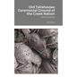 Old Tallahassee Ceremonial Ground of the Creek Nation: Nene Mvskoke - Hardcover