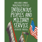 Indigenous Peoples and Military Service - Library Binding