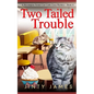 Two Tailed Trouble: A Norwegian Forest Cat Cafe Cozy Mystery - Book 4 - Paperback