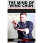 The Mind of Wing Chun: Developing Little Ideas - Paperback