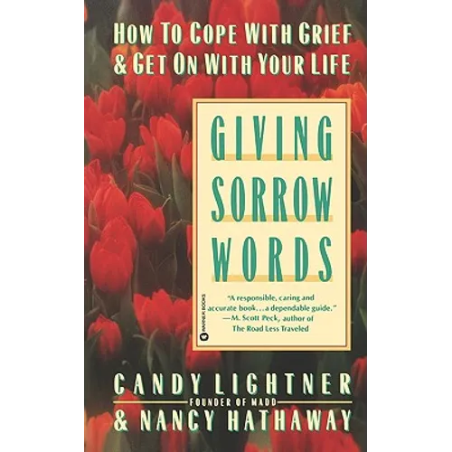 Giving Sorrow Words: How to Cope with Grief and Get on with Your Life - Paperback