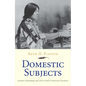 Domestic Subjects: Gender, Citizenship, and Law in Native American Literature - Paperback