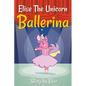 Elise The Unicorn Ballerina - Paperback