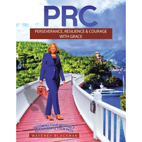 Prc: Perseverance, Resilience & Courage with Grace - Paperback