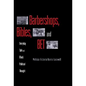 Barbershops, Bibles, and Bet: Everyday Talk and Black Political Thought - Paperback