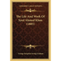 The Life And Work Of Syed Ahmed Khan (1885) - Paperback