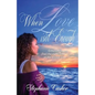 When Love Isn't Enough - Paperback