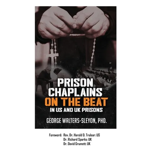 Prison Chaplains on the Beat in US and UK Prisons - Hardcover