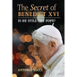 The Secret of Benedict XVI: Is He Still the Pope? - Hardcover