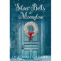 Silver Bells at Moonglow - Hardcover