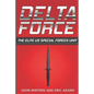 Delta Force: The Elite US Special Forces Unit - Paperback