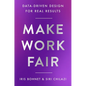 Make Work Fair: Data-Driven Design for Real Results - Hardcover