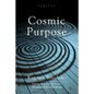 Cosmic Purpose - Hardcover
