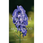 The Trouble With Monkshood - Hardcover