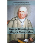 George Washingtons 'Magick Money Man' - Paperback