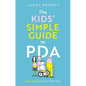 The Kids' Simple Guide to PDA - Paperback