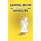 Legends, Myths and Ghost Tales from Emmaus, Pa - Hardcover