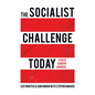 The Socialist Challenge Today: Syriza, Corbyn, Sanders - Hardcover