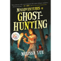 Misadventures in Ghosthunting - Paperback