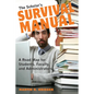 The Scholar's Survival Manual: A Road Map for Students, Faculty, and Administrators - Paperback