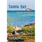 Tampa Bay: The Story of an Estuary and Its People - Hardcover