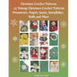 Christmas Crochet Patterns 25 Vintage Christmas Crochet Patterns Ornaments, Angels, Santa, Snowflakes, Dolls and More - Paperback