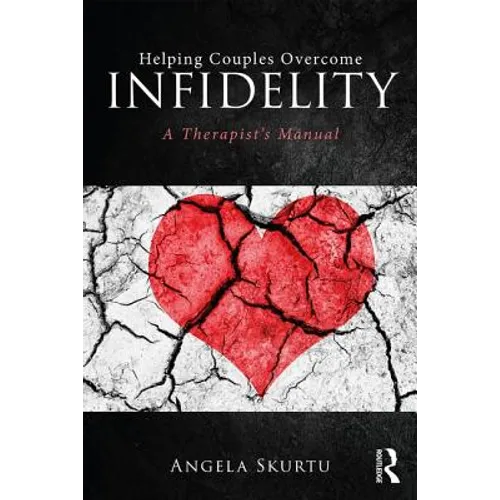 Helping Couples Overcome Infidelity: A Therapist's Manual - Paperback