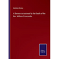 A Sermon occasioned by the Death of the Rev. William Croscombe - Paperback