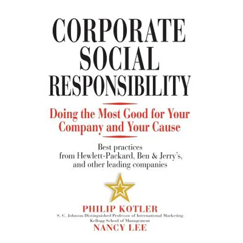 Corporate Social Responsibility: Doing the Most Good for Your Company and Your Cause - Hardcover