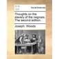 Thoughts on the Slavery of the Negroes. the Second Edition. - Paperback