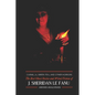 Carmilla, Green Tea, and Other Horrors: The Best Ghost Stories and Weird Fiction of J. Sheridan Le Fanu - Paperback