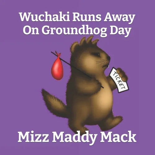 Wuchaki Runs Away On Groundhog Day - Paperback