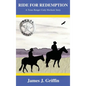 Ride for Redemption: A Texas Ranger Cody Havlicek Story - Hardcover