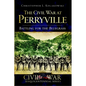 The Civil War at Perryville: Battling for the Bluegrass - Paperback